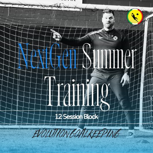NEXTGen - FULL SUMMER TRAINING BLOCK GK Training